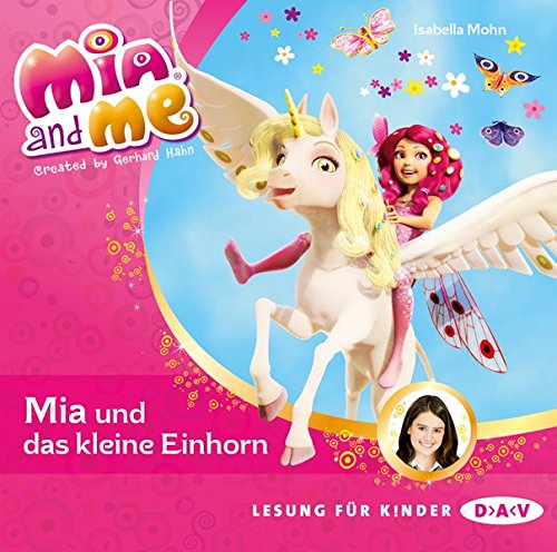 Download Mia and me - Teil 4: Mia und das kleine Einhorn (1 CD) (Mia and me / Lesungen mit Musik)