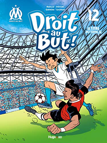Droit au But - tome 12 Dans la cour des grands ! by Thierry Agnello, Davoine