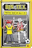 Ben und TEX - falsches Spiel mit dem 1. FC. Ein Comic Roman by Michael Schuster