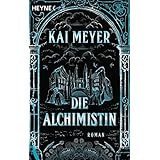 Die Alchimistin: Roman