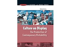 Culture on Display: The Production of Contemporary Visitability (Issues in Cultural and Media Studies (Paperback))