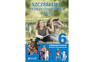 REL SP 6 SZCZĘŚLIWI, KTÓRZY ODKRYWAJĄ PIĘKNO PODR: Szkoła podstawowa