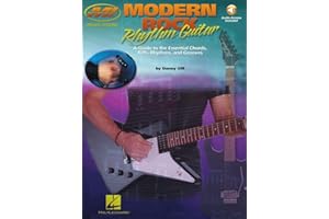 Modern Rock Rhythm Guitar: A Guide to the Essential Chords, Riffs, Rhythms And Grooves