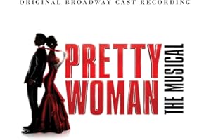 Pretty Woman: The Musical (Original Broadway Cast Recording)