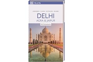 Vis-à-Vis Reiseführer Delhi, Agra & Jaipur: Mit wetterfester Extra-Karte und detailreichen 3-D-Illustrationen. Von Reisenden. Für Reisende.