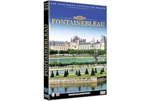 Les Châteaux de France : Fontainebleau