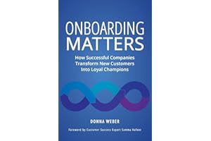 Onboarding Matters: How Successful Companies Transform New Customers Into Loyal Champions