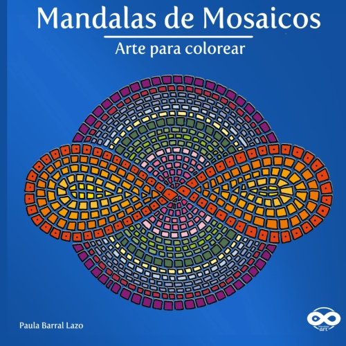 Mandalas de Mosaicos: Arte para colorear: Volume 1 (Mandala Art)