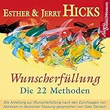Image de Wunscherfüllung - Die 22 Methoden: Die Anleitung zur Wunscherfüllung nach den Durchsagen von Abrah