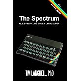 The Spectrum: QU&Eacute; ES, PARA QU&Eacute; SIRVE Y C&Oacute;MO SE USA