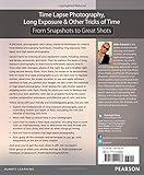Image de Time Lapse Photography, Long Exposure & Other Tricks of Time: From Snapshots to Great Shots