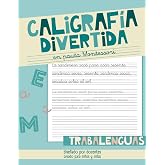 CALIGRAF&Iacute;A DIVERTIDA CON TRABALENGUAS EN PAUTA MONTESSORI: M&aacute;s de 100 Trabalenguas para Ni&ntilde;os y Ni&ntilde;as de Primaria en Letra Es