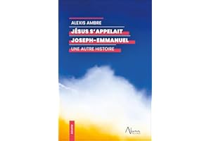 Jésus s'appelait Joseph-Emmanuel – Une autre histoire