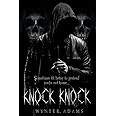 KNOCK KNOCK: 1 (Knock Knock: A Deliciously Dark & Psychological Two-Part Home Invasion Series (Warning: Graphic Sexu)
