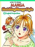 How To Draw Manga: Sketching Manga-Style Vol. 2: Logical Proportions (How to Draw Manga (Graphic-Sha Unnumbered)) by Hayashi, Hikaru (2007) Paperback