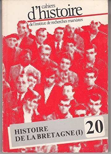 Download Cahiers d'Histoire de l'institut de Recherches Marxistes. N? 20, 1985. Histoire de la Bretagne(I). Contient entre autres : La langue bretonne, t?moin de l'Histoire de la Bretagne, L'exemple du canton de Huelgoat, par Jean-Marie Ploneis. De quelques ?l?ments d'approche de l'hisotire de la Bretagne au XVIII? si?cle : villes, ?conomie, Etat, par Claude Ni?res. Mouvement ouvrier , 1898-1905 : Tours et d?tours de l'unit? socialiste en France, par Maurice Moissonnier.Archives communistes, Rapport ... Download Cahiers d'Histoire de l'institut de Recherches Marxistes. N? 20, 1985. Histoire de la Bretagne(I). Contient entre autres : La langue bretonne, t?moin de l'Histoire de la Bretagne, L'exemple du canton de Huelgoat, par Jean-Marie Ploneis. De quelques ?l?ments d'approche de l'hisotire de la Bretagne au XVIII? si?cle : villes, ?conomie, Etat, par Claude Ni?res. Mouvement ouvrier , 1898-1905 : Tours et d?tours de l'unit? socialiste en France, par Maurice Moissonnier.Archives communistes, Rapport ...