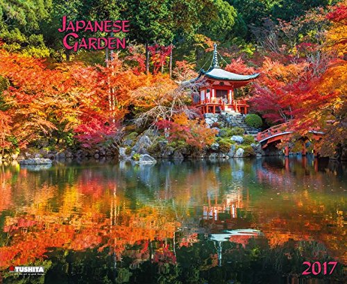 Japanese Garden 2017: Kalender 2017 (Decor Calendars 55x45)