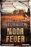 Bücher Neuerscheinungen 2022 - Moorfeuer: Kriminalroman von Nicole Neubauer