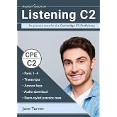 Listening C2: Six practice tests for the Cambridge C2 Proficiency: Answers and audio included (Cambridge C2 English)