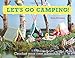 Produktbild Let's Go Camping! From cabins to caravans, crochet your own camping Scenes