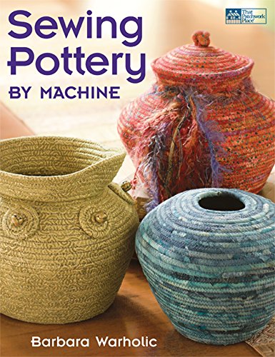 Sewing Pottery by Machine (English Edition) Sewing Pottery by Machine (English Edition)