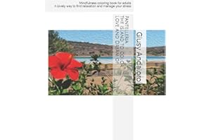 Pantelleria: the island to color, love and dream of: Mindfulness coloring book for adults: a lovely way to find relaxation and manage your stress