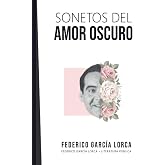 Sonetos del amor oscuro: Federico Garc&iacute;a Lorca