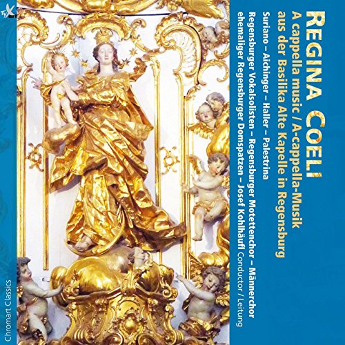 Regina Coeli - A-Cappella Music at the Old Chapel Basilica in Regensburg