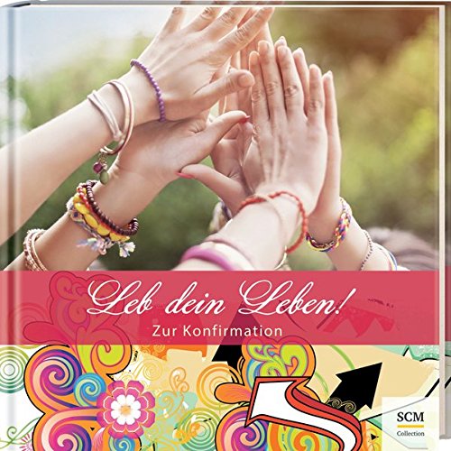 Download Leb dein Leben! - Für Mädchen: Zur Konfirmation