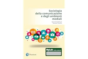 Sociologia della comunicazione e degli ambienti mediali. Ediz. MyLab
