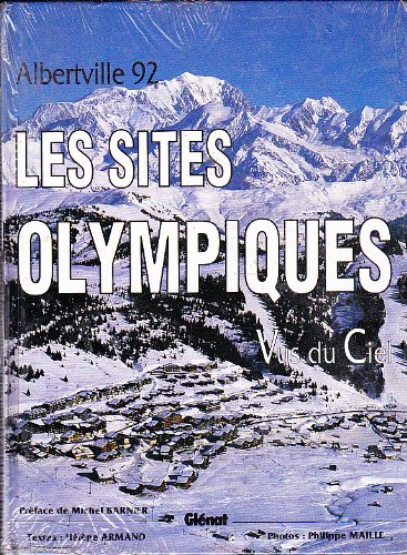 Albertville 92 : Les sites olympiques vus du ciel francais Albertville 92 : Les sites olympiques vus du ciel francais