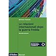 Le relazioni internazionali dopo la guerra fredda. 1989-2022