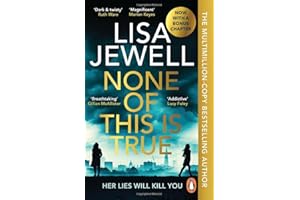 None of This is True: The addictive #1 Sunday Times bestselling psychological thriller, voted CRIME NOVEL OF THE YEAR 2024