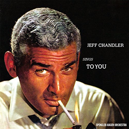 Preisvergleich Produktbild Jeff Chandler Sings To You