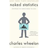 Naked Statistics – Stripping the Dread from the Data