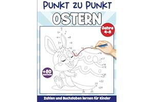 Ostern Punkt zu Punkt Malbuch für Kinder 4-8 Jahren: Punkt zu Punkt Malbuch | Tolles Ostergeschenk für Kinder ab 4 Jahren | Punkte Verbinden Malbuch ... Jungen (Mein großes Punkt zu Punkt Malbuch)