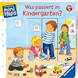 Was passiert im Kindergarten?: Ab 18 Monaten (ministeps Bücher) by