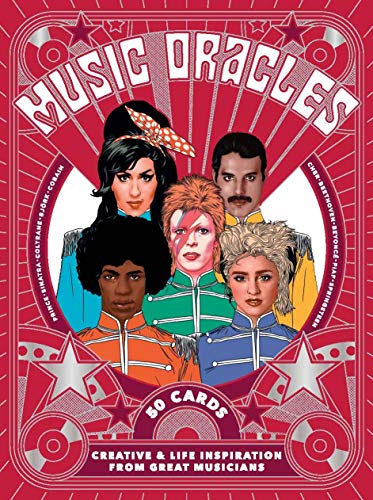 Music Oracles: Creative & Life Inspiration from Great Musicians: Creative and Life Inspiration from 50 Musical Icons