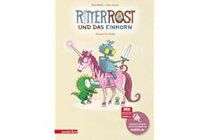 Ritter Rost 18: Ritter Rost und das Einhorn (Ritter Rost mit CD und zum Streamen, Bd. 18): Musical für Kinder mit CD
