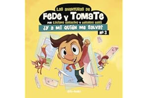 Las aventuras de Fede y Tomate 3: ¿Y a mi quién me salva? (Infantil/Juvenil)