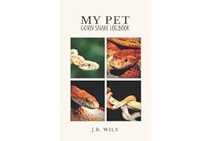 My Pet Corn Snake Logbook: Record All Important Details About Your Corn Snake