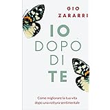 Io dopo di te: Come migliorare la tua vita dopo una rottura sentimentale