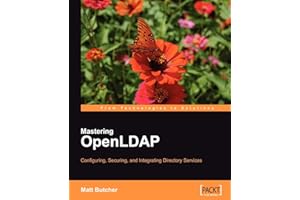 Mastering OpenLDAP: Configuring, Securing and Integrating Directory Services
