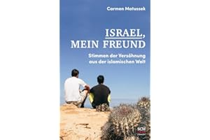 Israel, mein Freund: Stimmen der Versöhnung aus der islamischen Welt