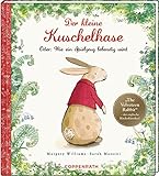 Der kleine Kuschelhase: Oder: Wie ein Spielzeug lebendig wird by