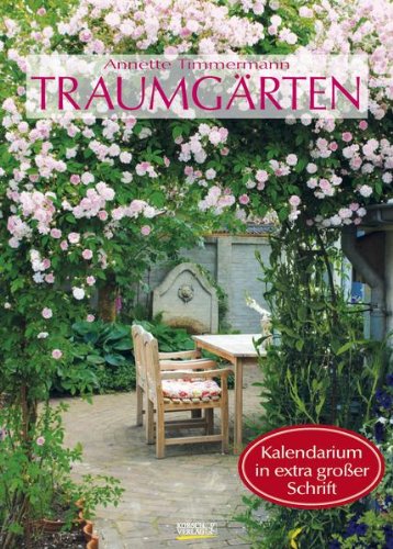 Traumgärten 2013 Grossdruck-Kalender