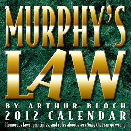 Murphy's Law: 2012 Day-to-Day Calendar by Arthur Bloch (2011-07-15)