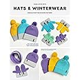 Hats and Winterwear: Circular Knitting Machine Patterns for Hats, Mittens & Matching Winter Sets