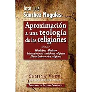 Hinduismo. Budismo. Salvación en las religiones no cristianas. El cristianismo y las religiones