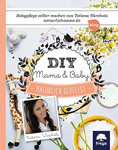 Download DIY Mama & Baby: Natürlich gepflegt Download DIY Mama & Baby: Natürlich gepflegt